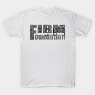 Jesus Firm Foundation T-Shirt